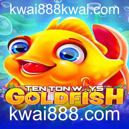 Explorando o Universo de TenTonWaysGoldfish e Sua Conexão com kwai888.com